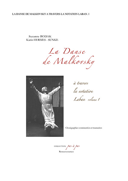 La Danse de Malkovsky à travers la notation Laban – Volume I , par Suzanne Bodak et Karin HERMES - SUNKE